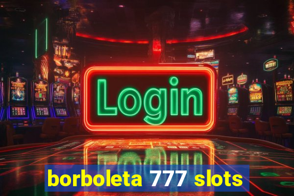 borboleta 777 slots